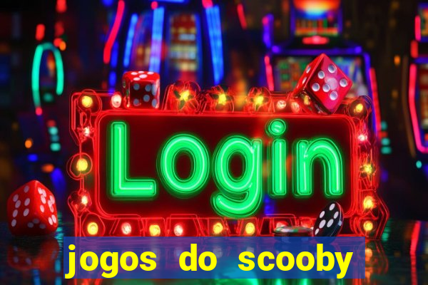 jogos do scooby doo adventure 1 2 3 4 5